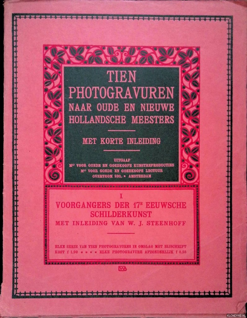 Steenhoff, W.J. (inleiding) - Tien photogravuren naar oude en nieuwe Hollandsche meesters I: Voorgangers derr 17e eeuwsche schilderkunst