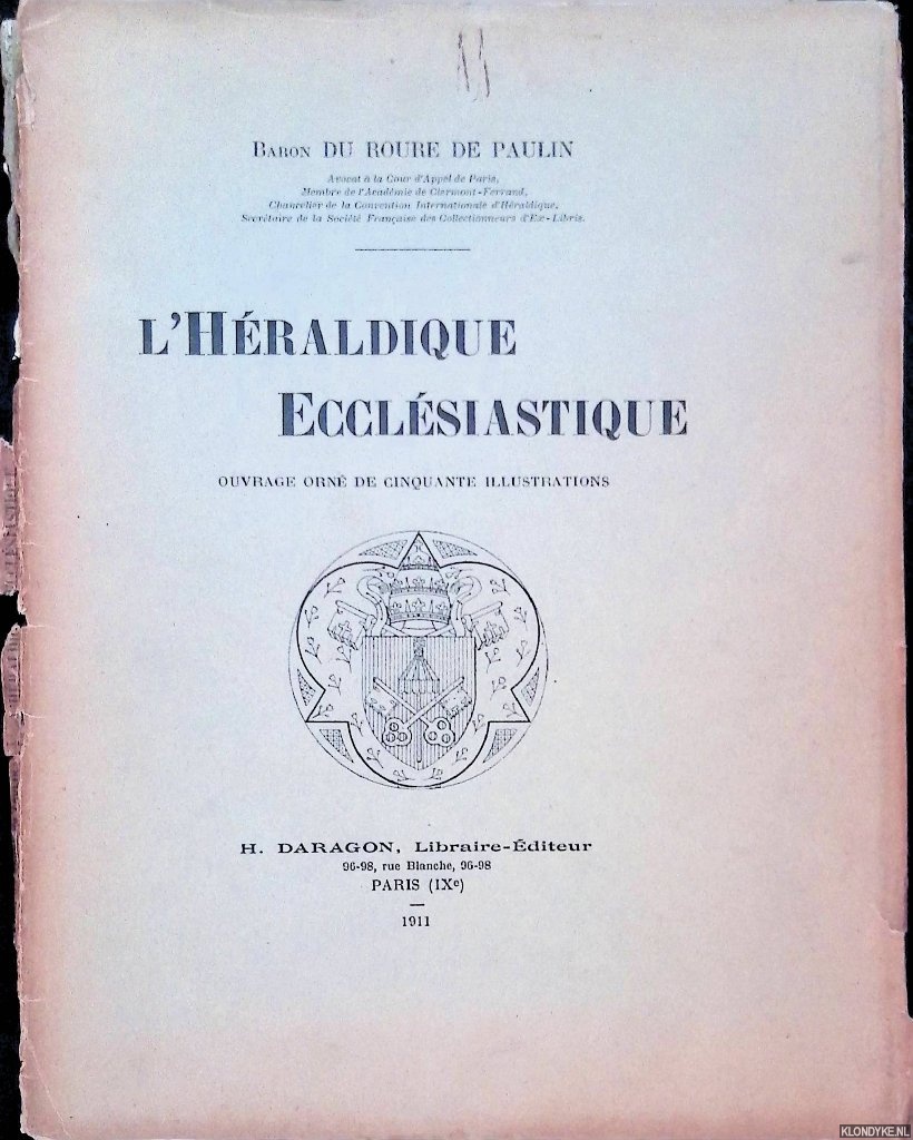 Du Roure De Paulin, Baron - L'Hraldique Ecclsiastique: ouvrage orn de cinquante illustrations