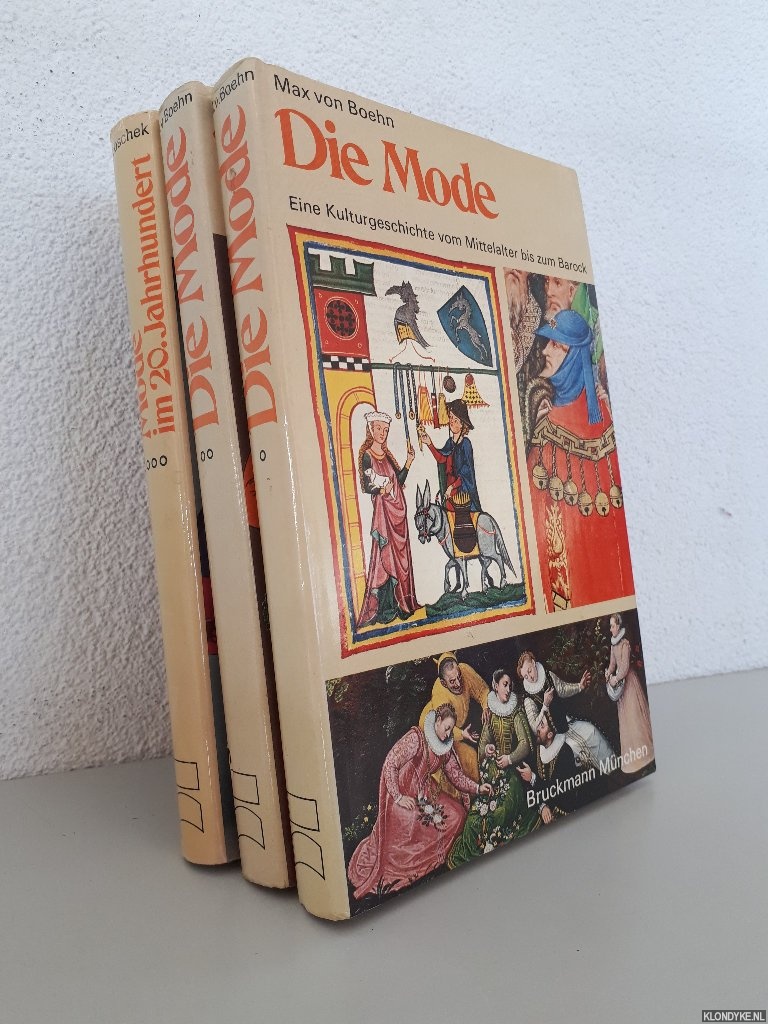 Boehn, Max von - Die Mode: eine Kulturgeschichte (3 volumes)