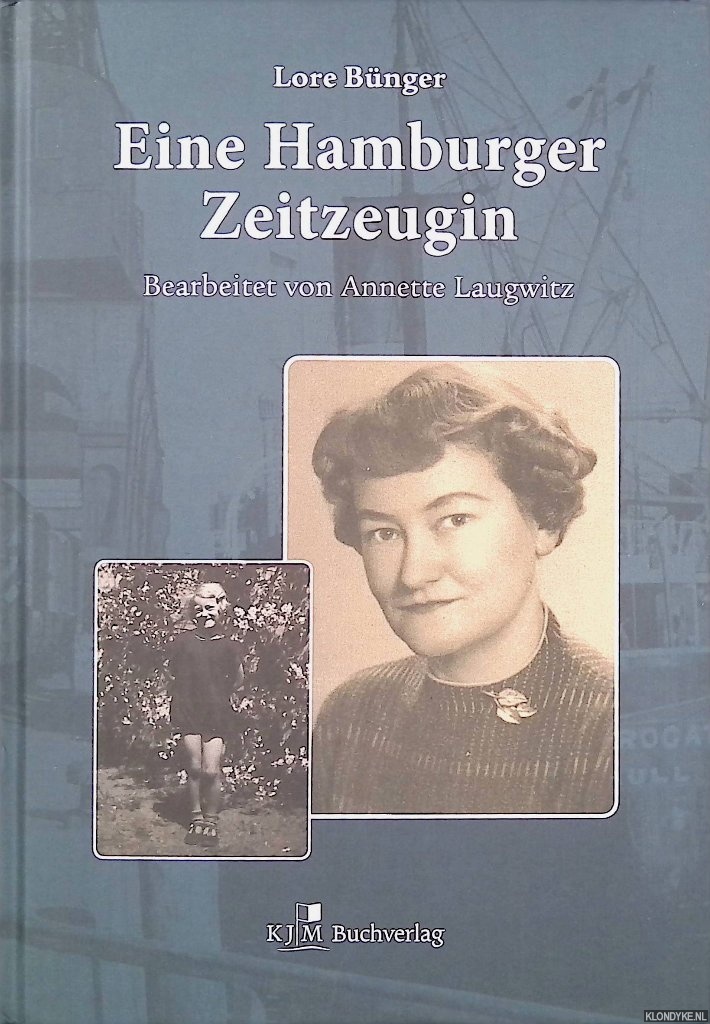 Bnger, Lore & Annette Laugwitz (bearbeitet von) - Eine Hamburger Zeitzeugin