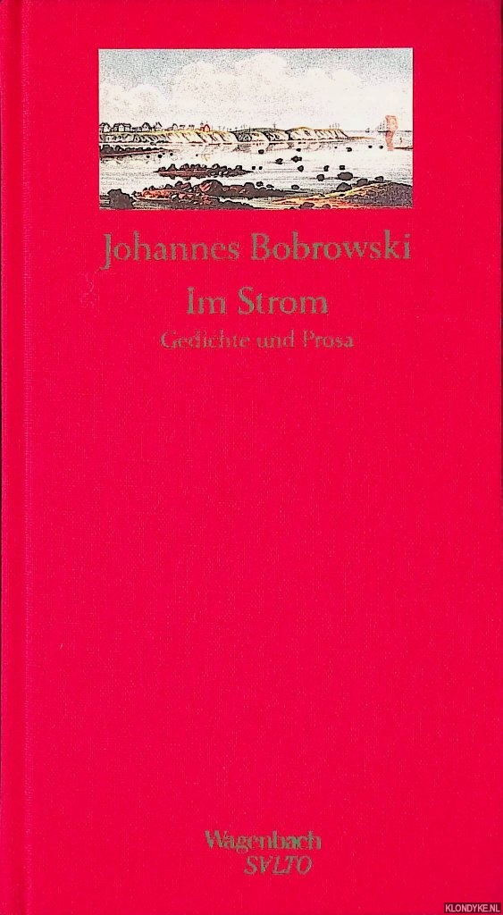 Bobrowski, Johannes - Im Strom: Gedichte und Prosa