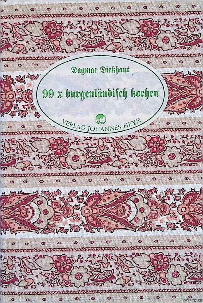 Dickhaut, Dagmar - 99 x burgenlndisch kochen