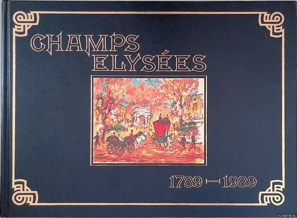 Aillaud, Jean - Les Champs-Elyses 1789-1989