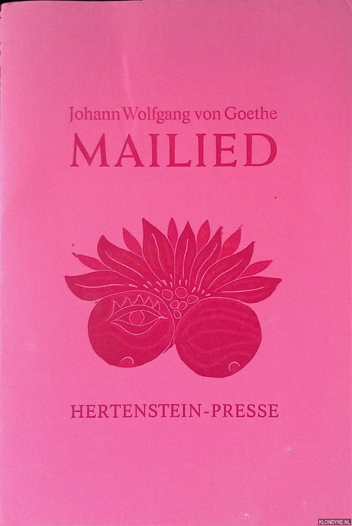Goethe, Johann Wolfgang von & Axel Hertenstein (illustrations) - Mailied *SIGNED*
