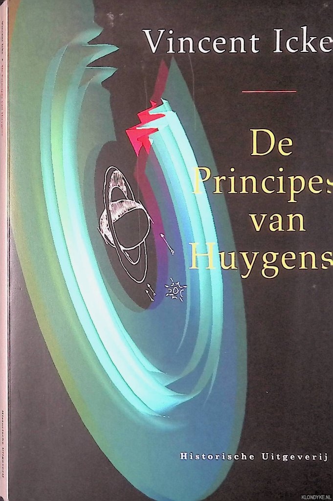Icke, Vincent - De principes van Huygens