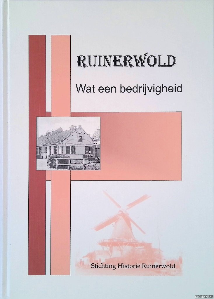 Nijstad, W. & H. Snijder (samenstellers) - Wat een bedrijvigheid
