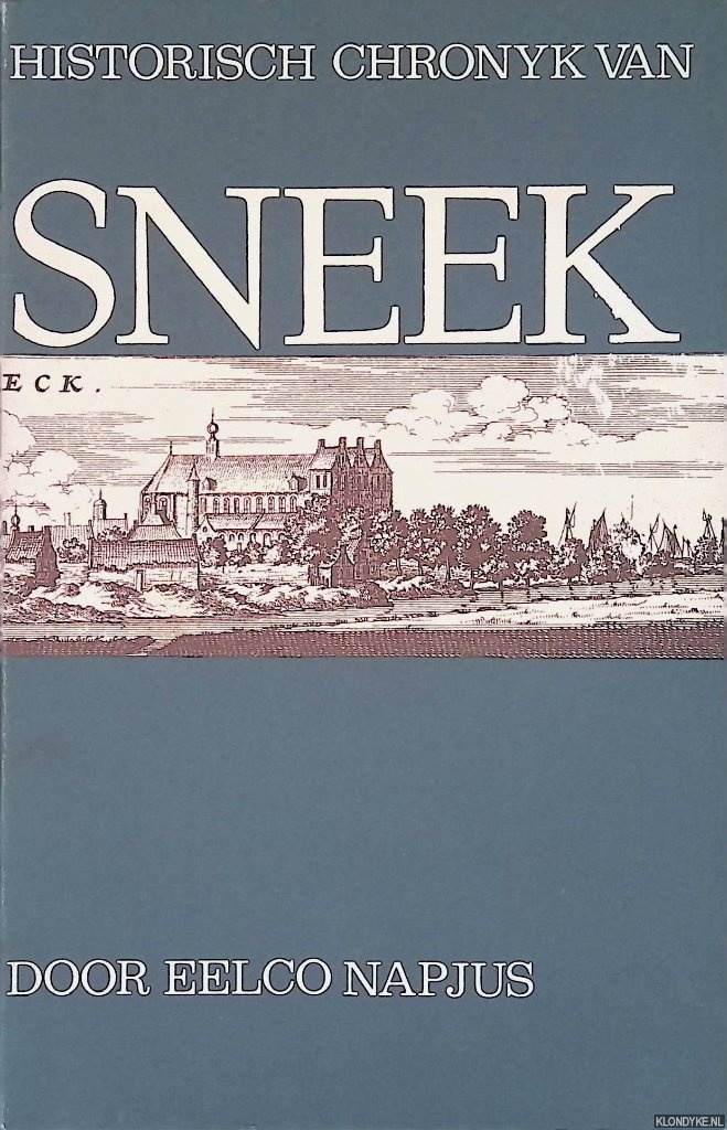 Napjus, Eelco - Historisch Chronyk van Sneek