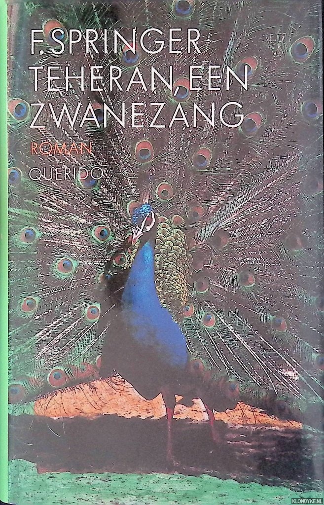 Springer, F. - Teheran, een zwanezang