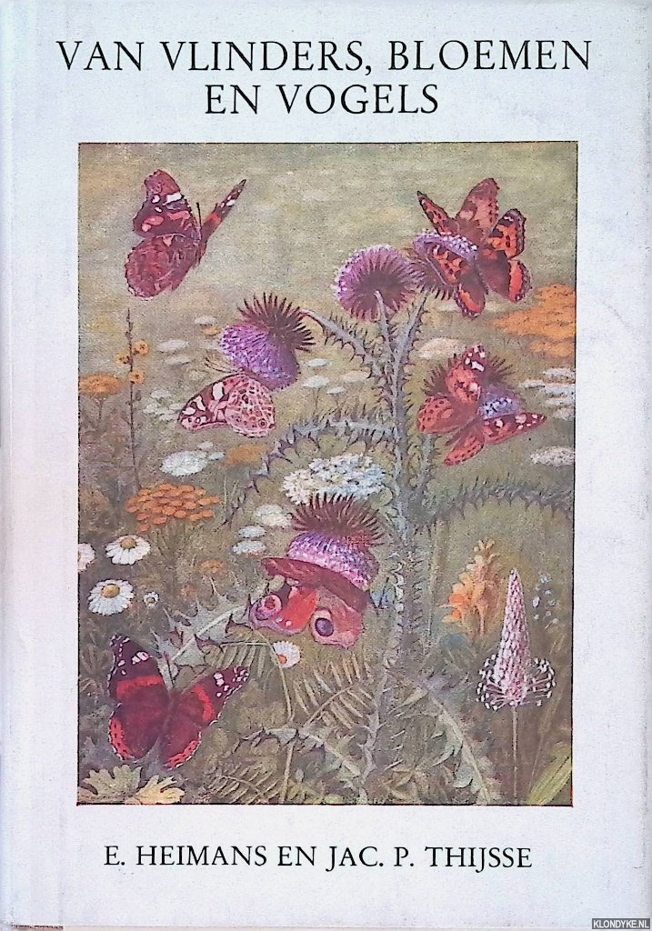 Heimans, E & Jac. P Thijsse - Van vlinders, bloemen en vogels - 6e druk