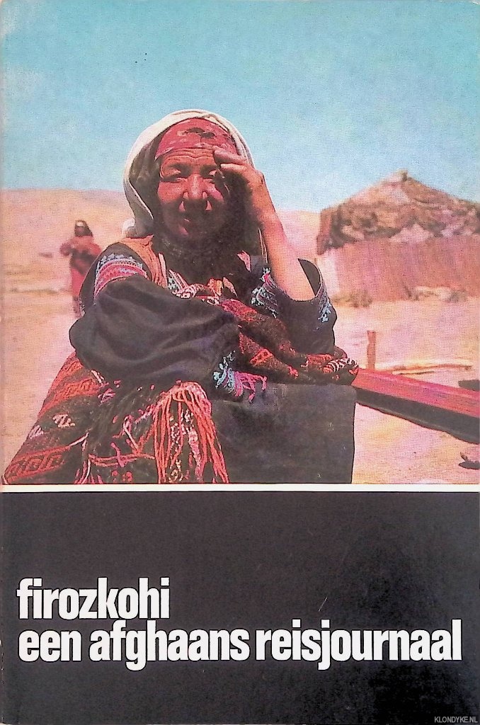 Mandersloot, Go - Firozkohi: een Afghaans reisjournaal