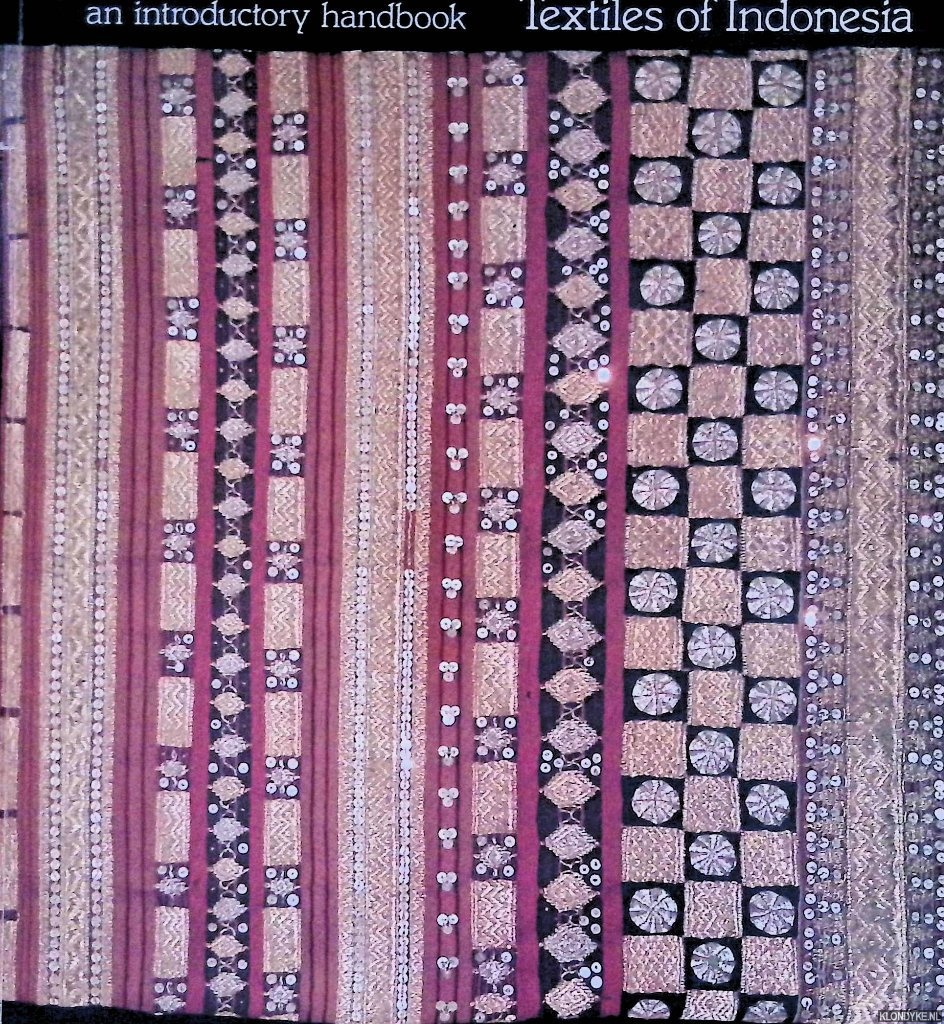 O'Neill, Hugh (foreword) - Textiles of Indonesia: An Introductory Handbook