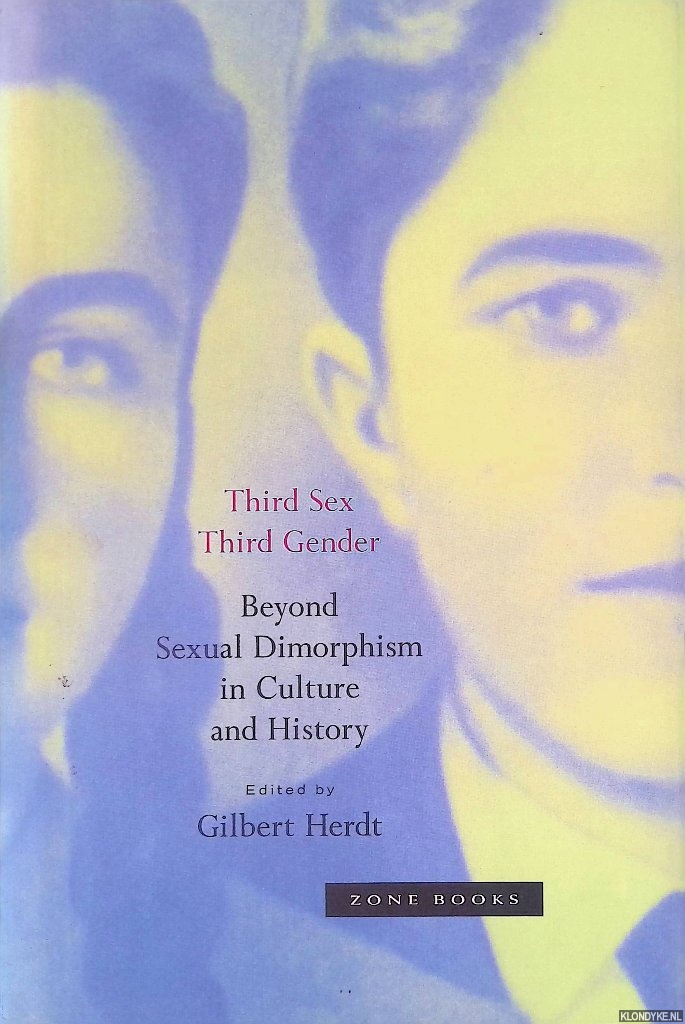 Herdt, Gilbert - Third Sex, Third Gender: Beyond Sexual Dimorphism in Culture and History