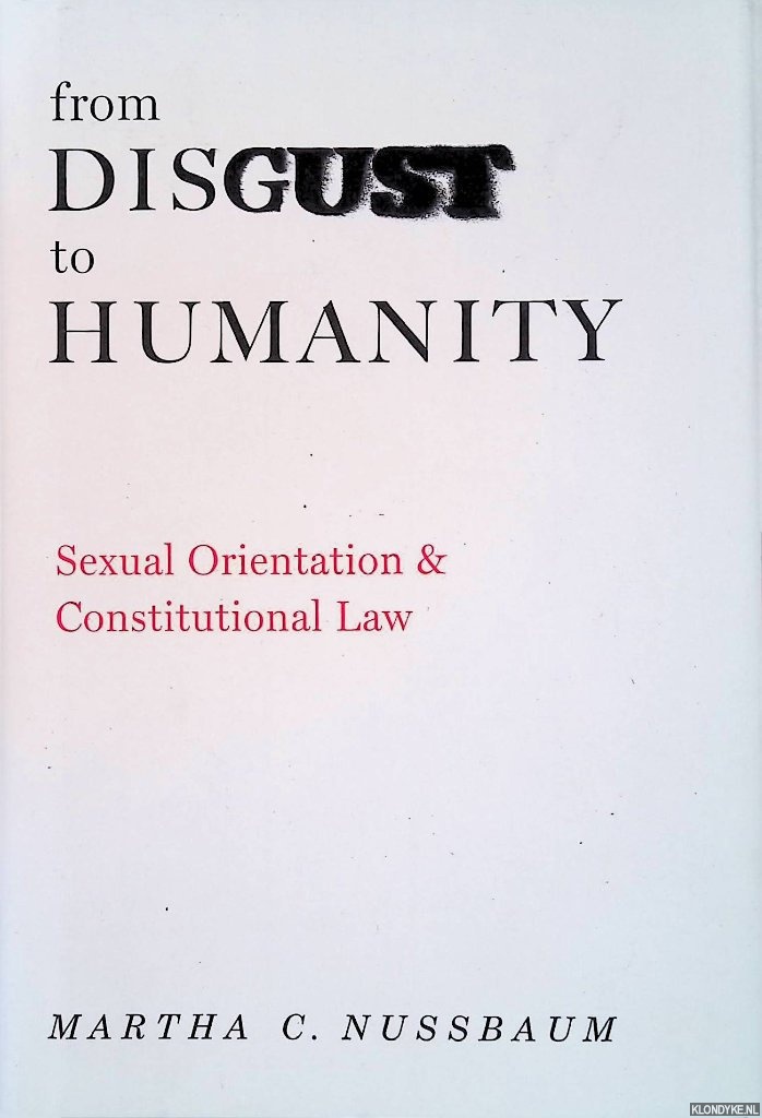 Nussbaum, Martha C. - From Disgust to Humanity: Sexual Orientation and Constitutional Law