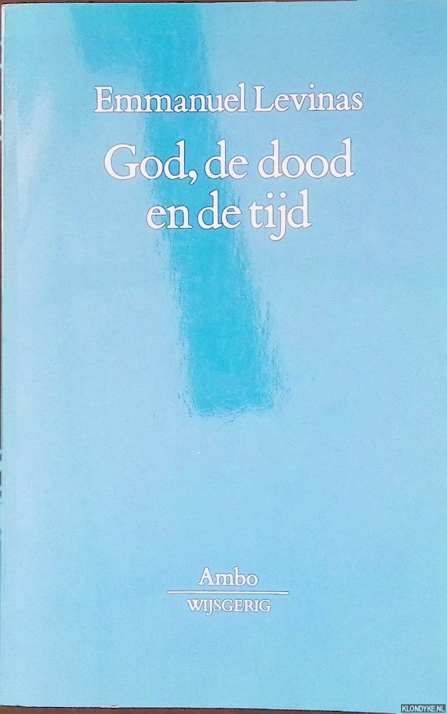 Levinas, Emmanuel - God, de dood en de tijd: Sorbonne colleges