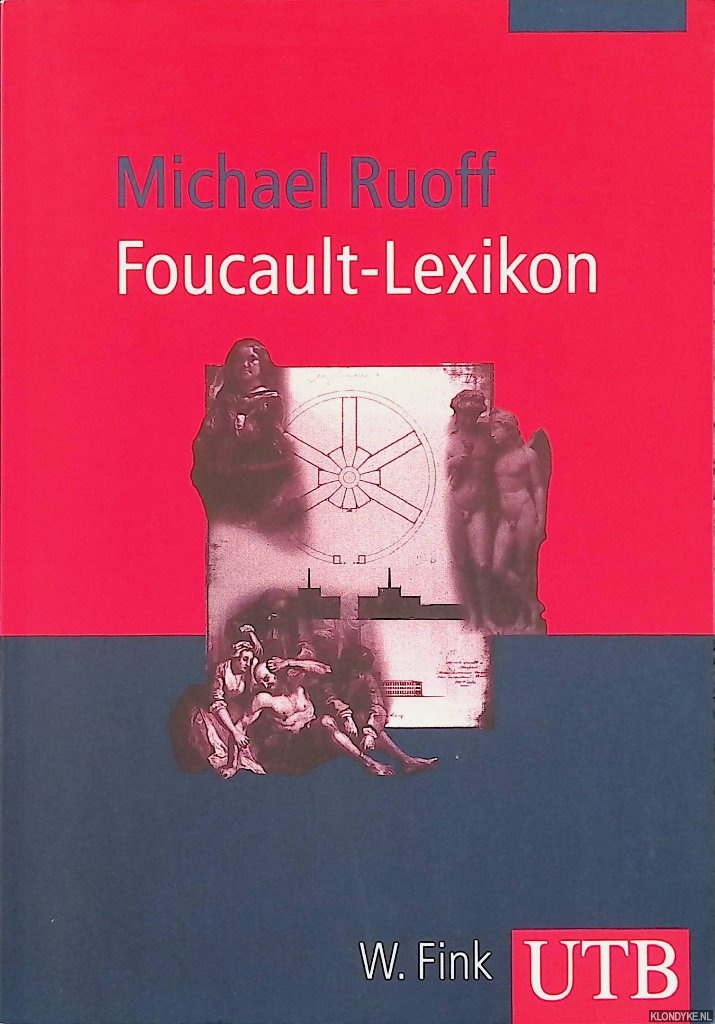 Ruoff, Michael - Foucault-Lexikon: Entwicklung - Kernbegriffe - Zusammenhnge