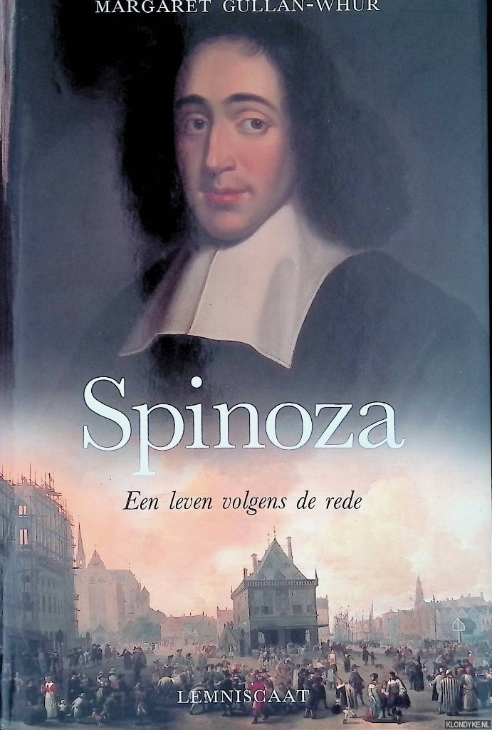 Gullan-Whur, Margaret - Spinoza: Een leven volgens de rede