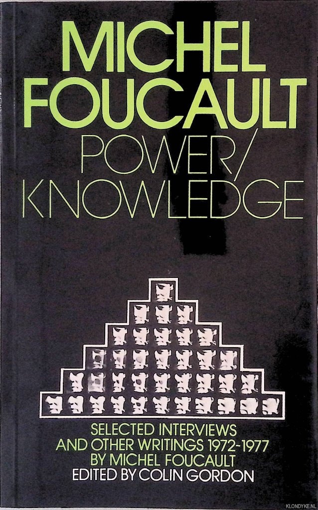 Foucault, Michel - Power/Knowledge: Selected Interviews and Other Writings 1972-1977