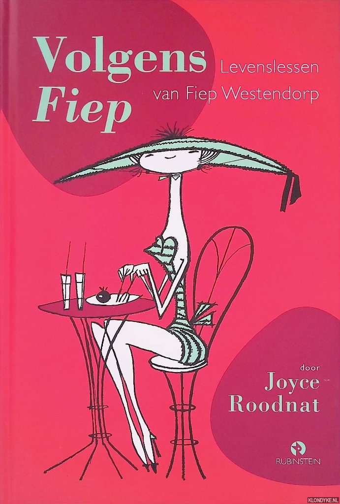 Roodnat, Joyce - Volgens Fiep: levenslessen van Fiep Westendorp