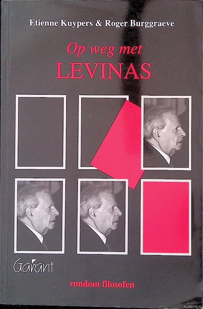 Kuypers, Etienne & Roger Burggraeve - Op weg met Levinas