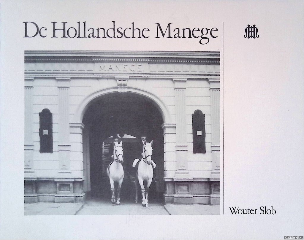 Slob, Wouter - De Hollandsche Manege