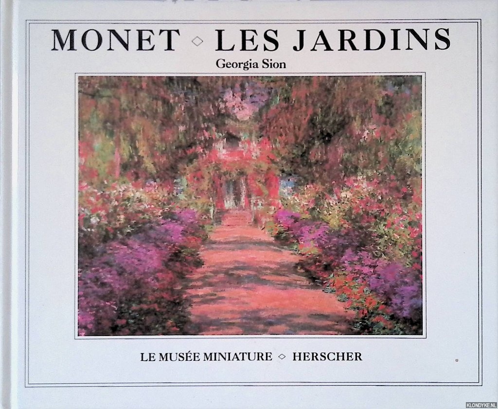 Sion, Giorgia - Monet: Les jardins