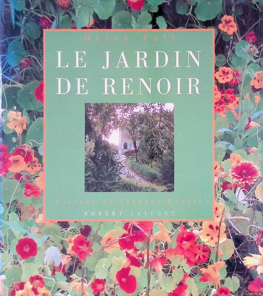 Fell, Derek - Le jardin de Renoir