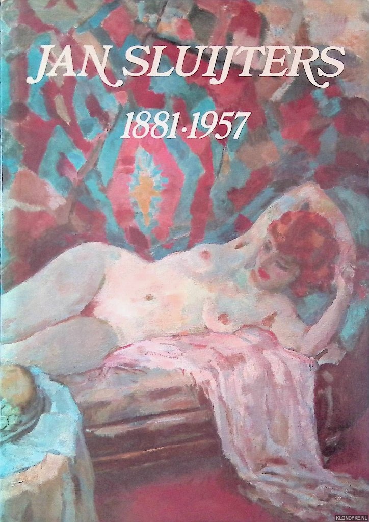 Bakker, Noortje & Maureen Trappeniers - Jan Sluijters 1881-1957