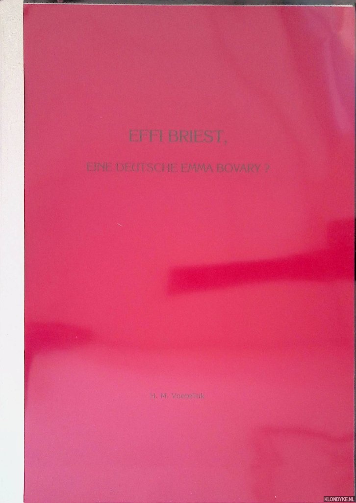 Voetelink, H.M. - Effi Briest, eine deutsche Emma Bovary?