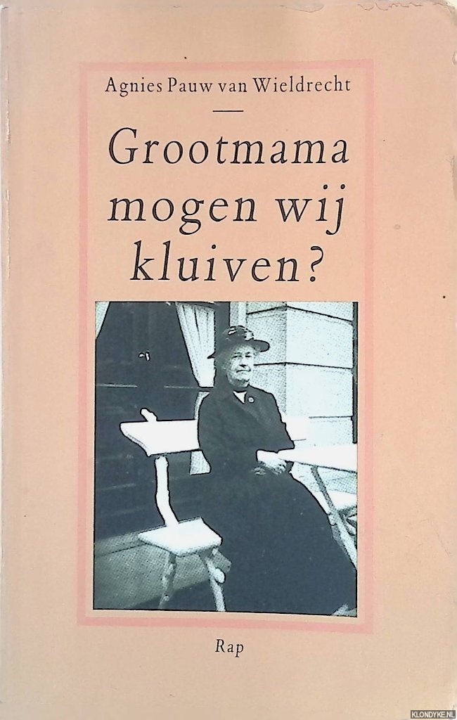 Pauw van Wieldrecht, Agnies - Grootmama mogen wij kluiven?