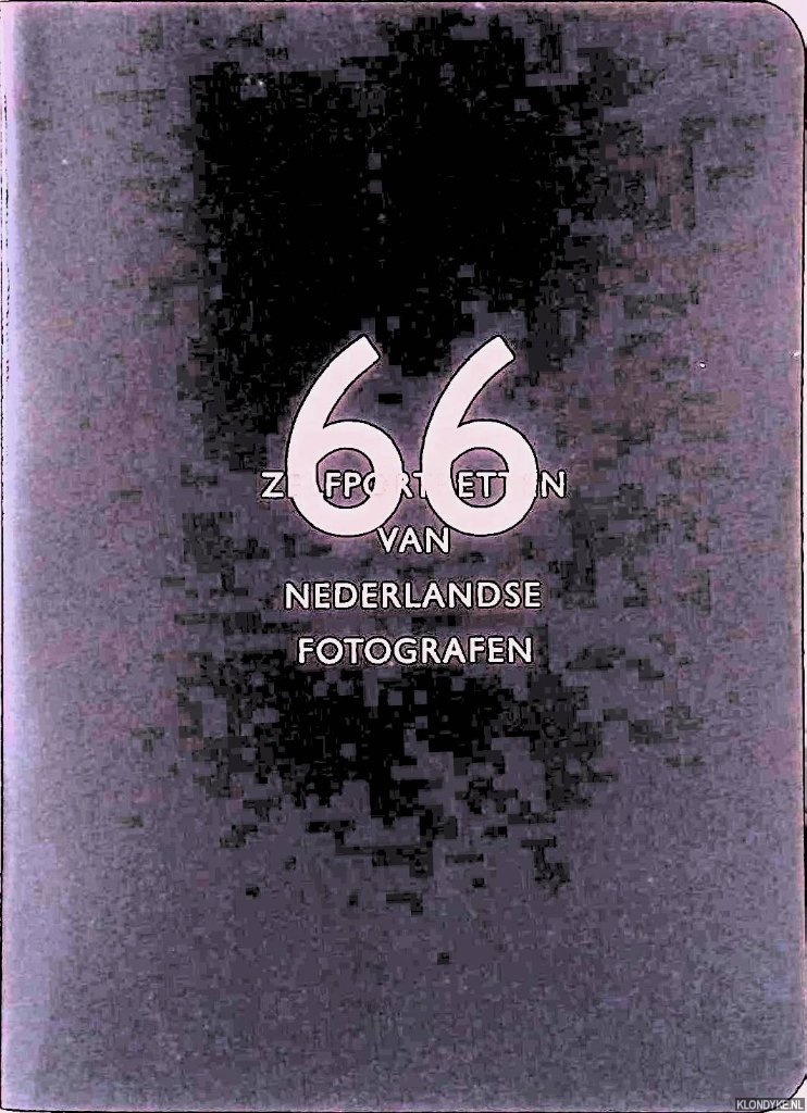 Kousbroek, Rudy (essay) - 66 zelfportretten van Nederlandse fotografen