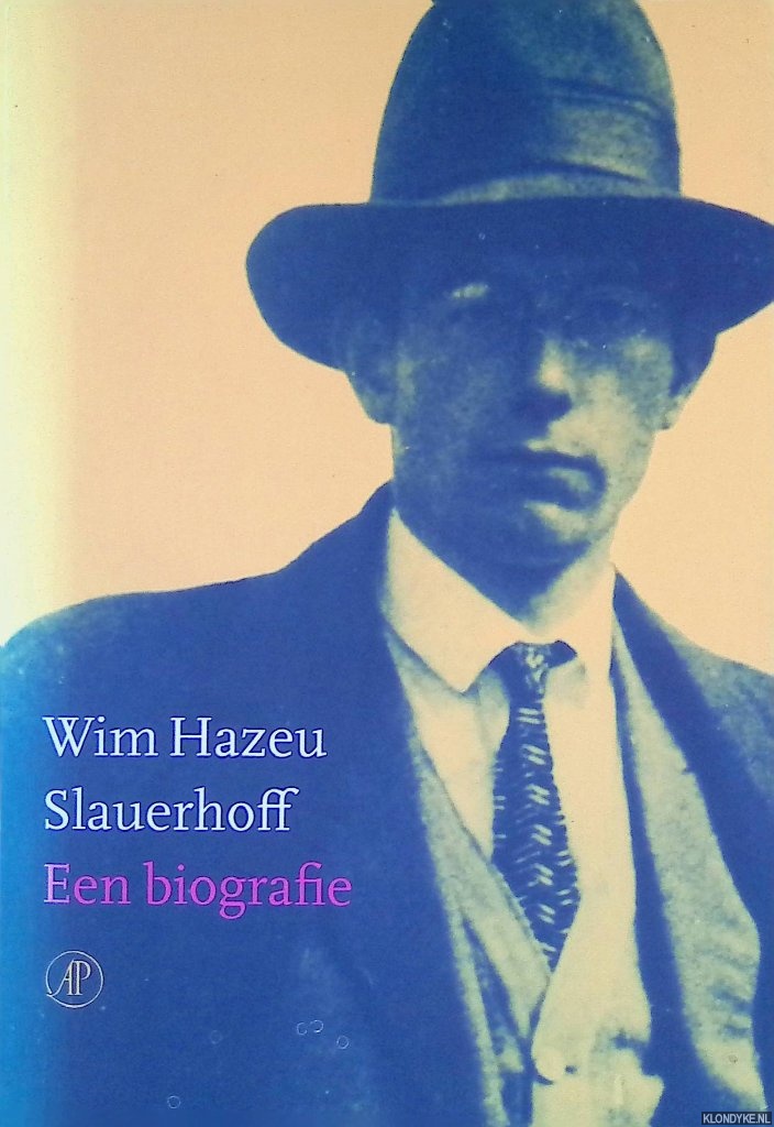 Hazeu, Wim - Slauerhoff: een biografie
