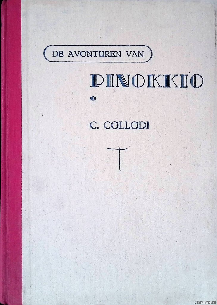 Collodi, C. & Carlo Chiostri (tekeningen) - De avonturen van Pinokkio
