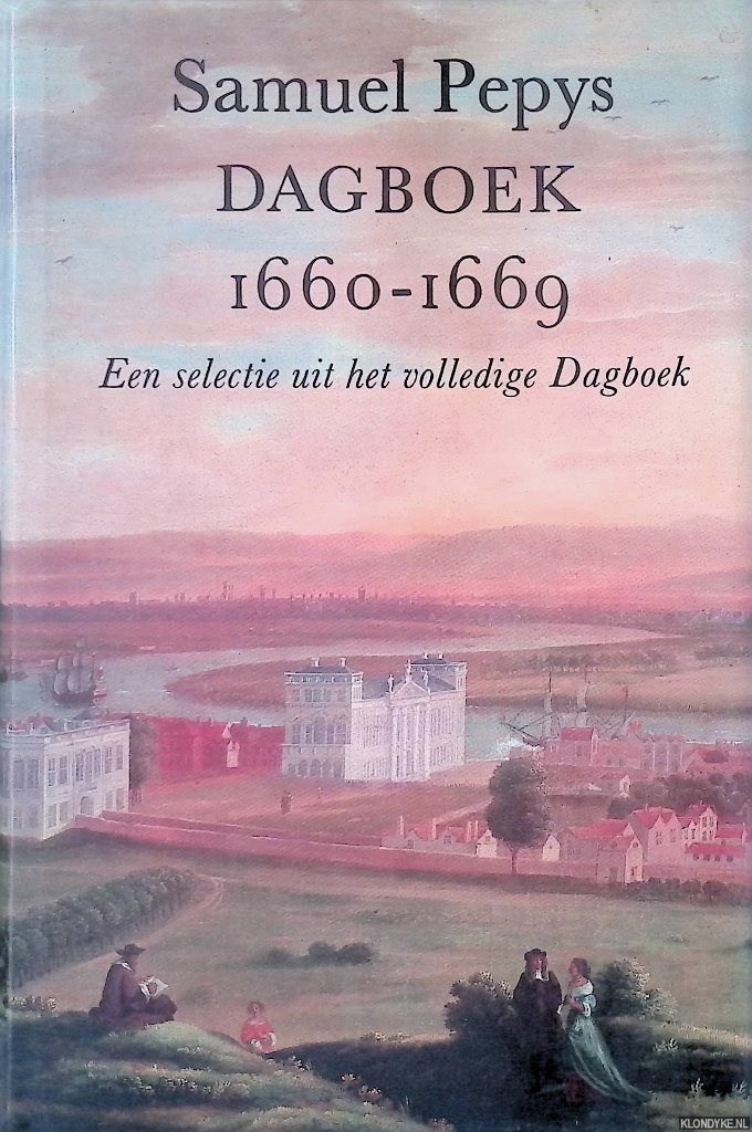 Pepys, Samuel - Samuel Pepys: Dagboek 1660-1667: Een selectie uit het volledige dagboek