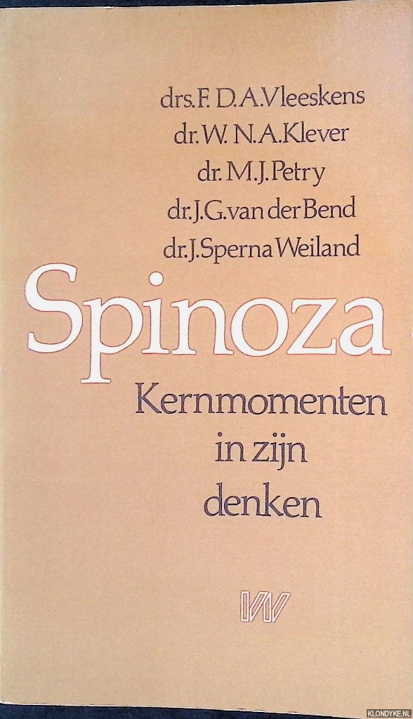 Vleeskens, F.D.A. - en anderen - Spinoza: Kernmomenten in zijn denken