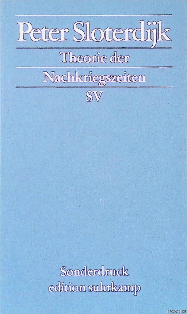 Sloterdijk, Peter - Theorie der Nachkriegszeiten: Bemerkungen zu den deutsch-franzsischen Beziehungen seit 1945