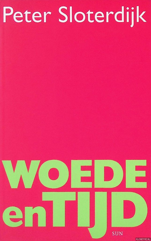 Sloterdijk, Peter - Woede en tijd: Een politiek-psychologisch essay