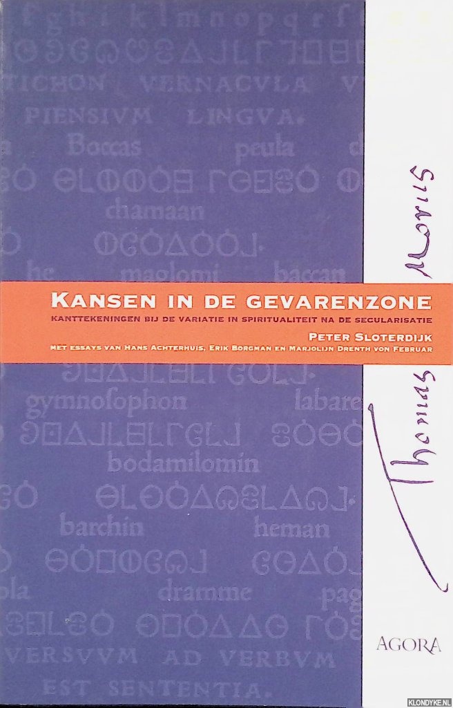 Sloterdijk, Peter - Kansen in de gevarenzone: Kanttekeningen bij de variatie in spiritualiteit na de secularisatie