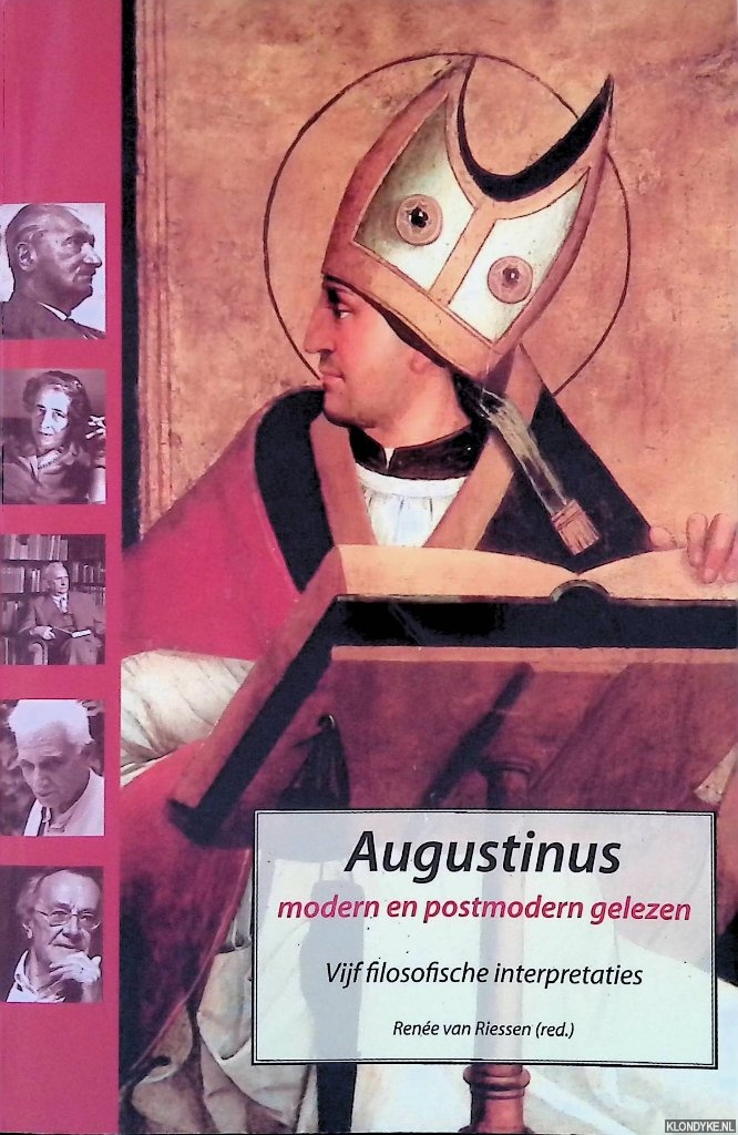 Riessen, Ren van (redactie) - Augustinus modern en postmodern gelezen: Vijf filosofische interpretaties