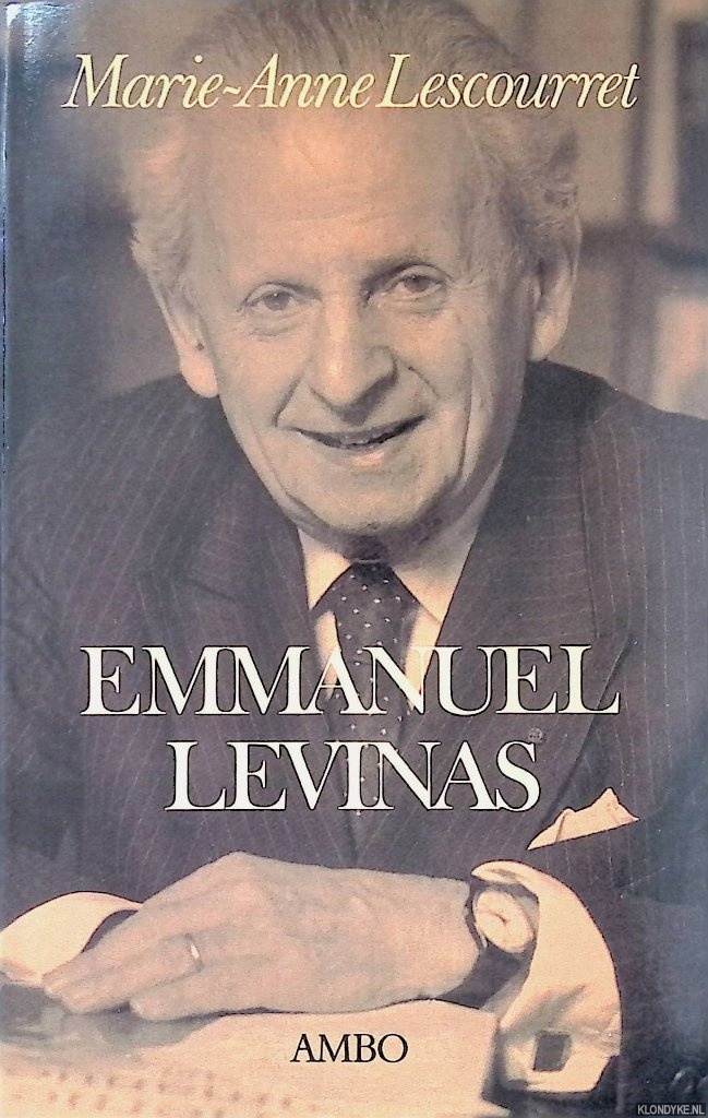 Lescourret, Marie-Anne - Emmanuel Levinas