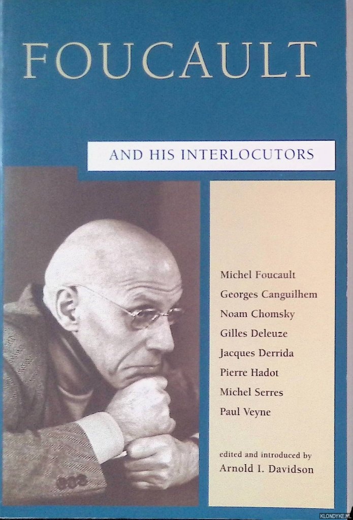 Davidson, Arnold I. (editor) - Foucault and his Interlocutors