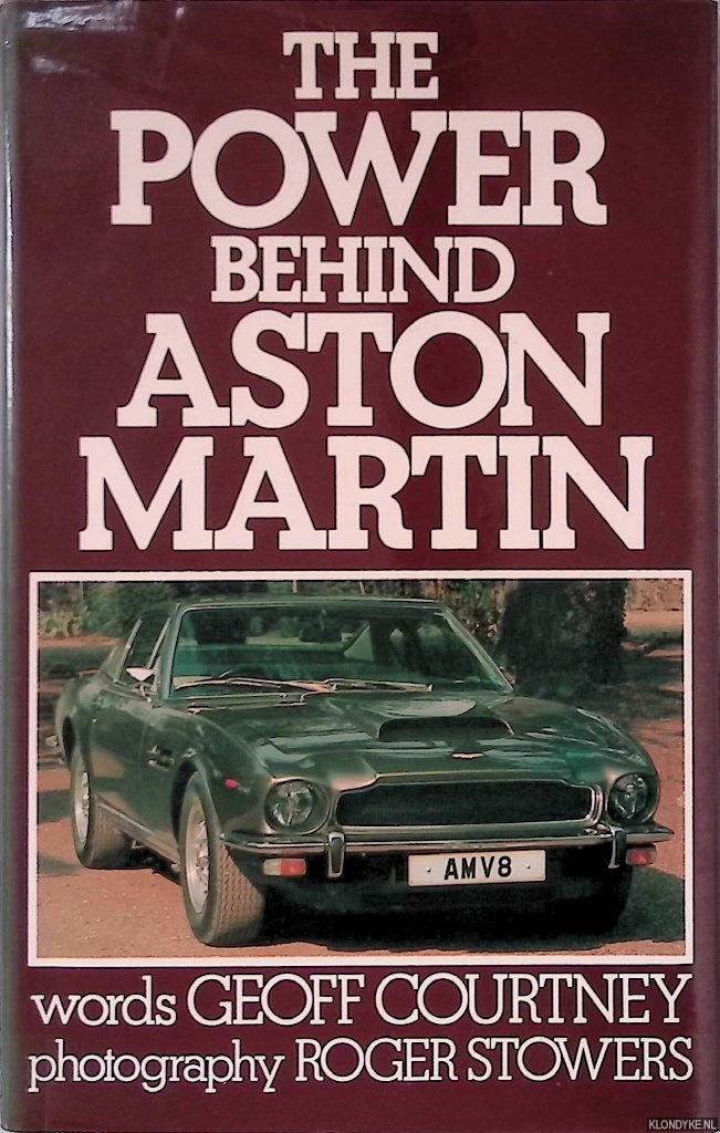 Courtney, Geoff & Roger Stowers (photography) - The Power Behind Aston Martin