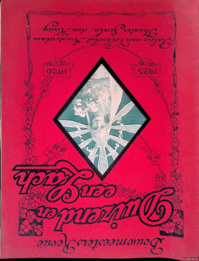 Bouwmeesters Revue - Duizend en een Lach 1925 1926: Paleis voor Volksvlijt, Amsterdam; Theater Scala, den Haag