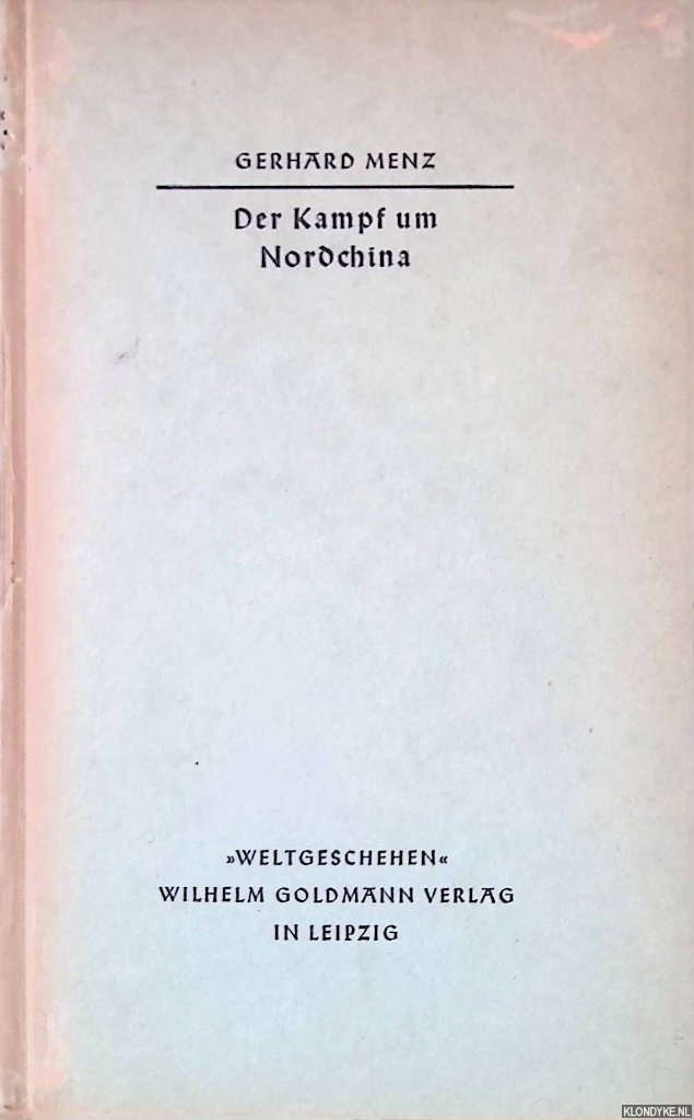 Menz, Gerhard - Der Kampf um Nordchina
