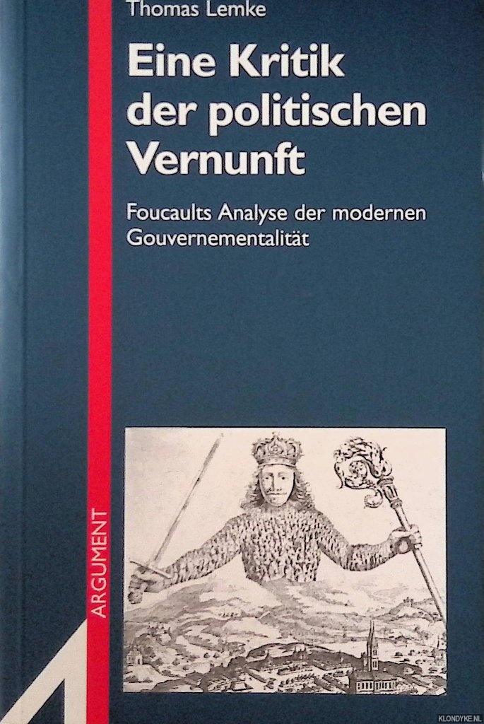 Lemke, Thomas - Eine Kritik der politischen Vernunft: Foucaults Analyse der modernen Gouvernementalitt.