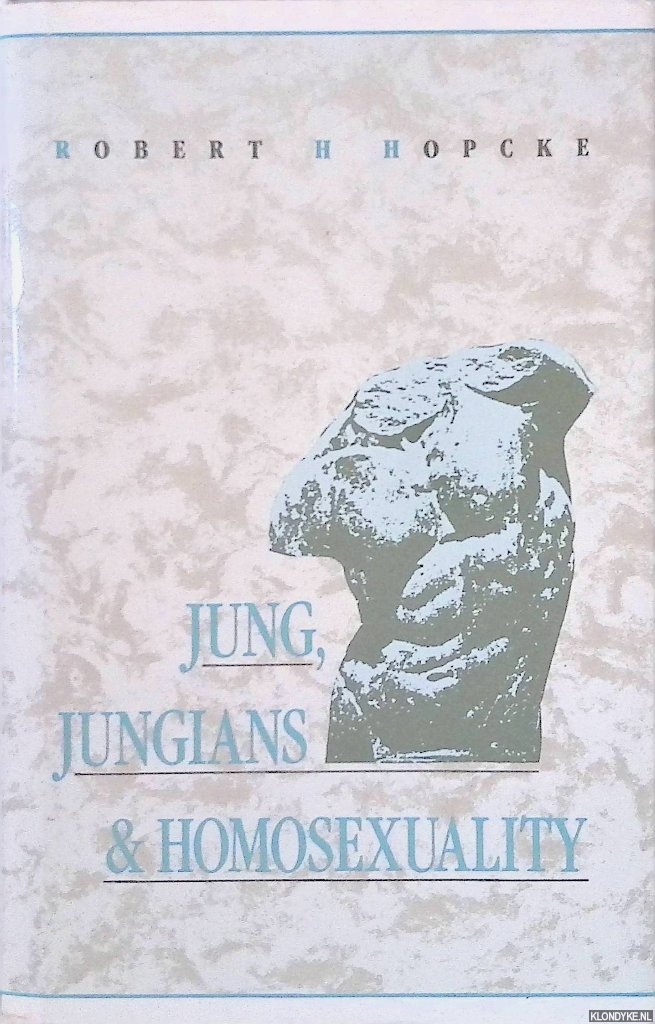 Hopcke, Robert H. - Jung, Jungians, and Homosexuality