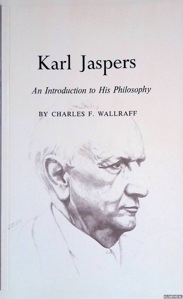 Wallraff, Charles H. - Karl Jaspers: An Introduction to His Philosophy