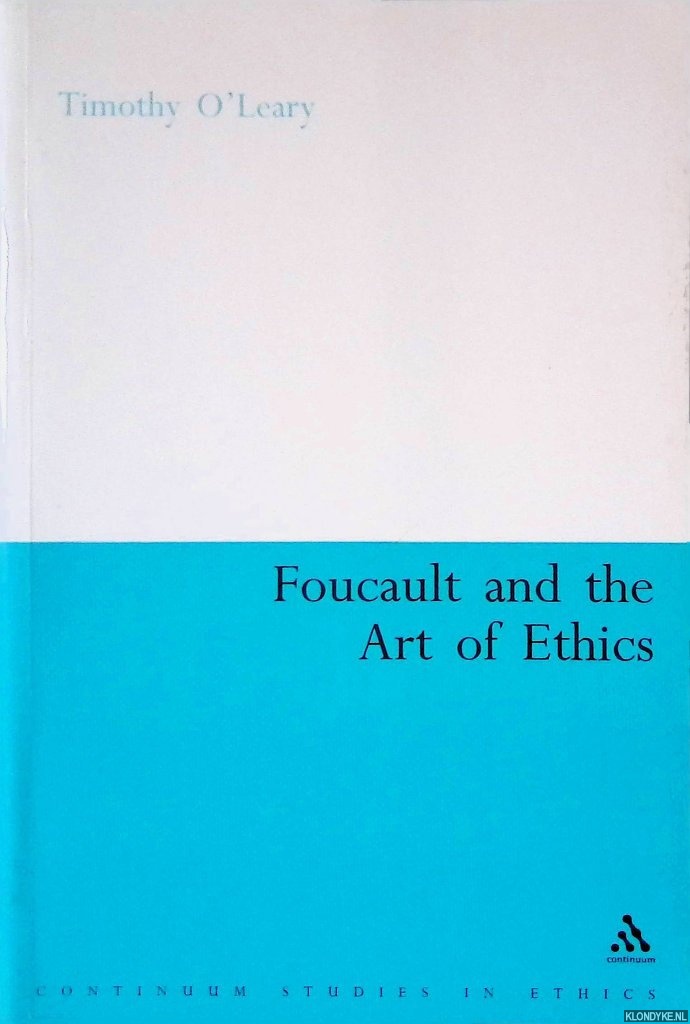 O'Leary, Timothy - Foucault and the Art of Ethics