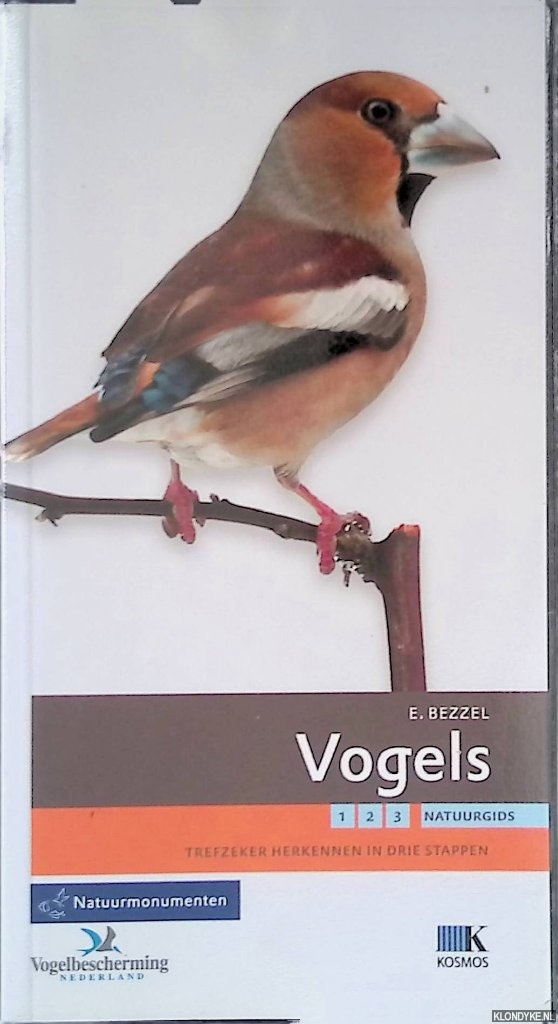 Bezzel, Einhard - Vogels: trefzeker herkennen in drie stappen
