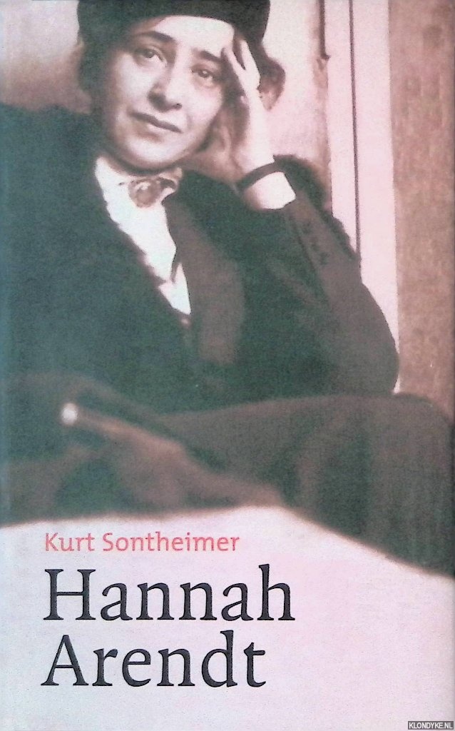 Sontheimer, Kurt - Hannah Arendt: De levensweg van een groot denker