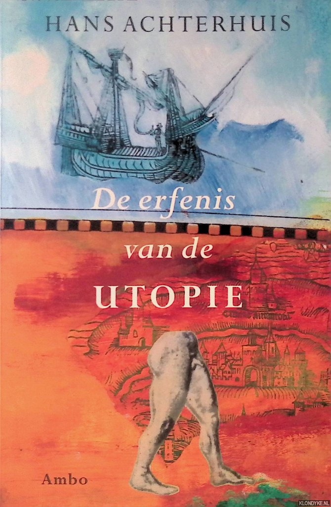 Achterhuis, Hans - De erfenis van de utopie